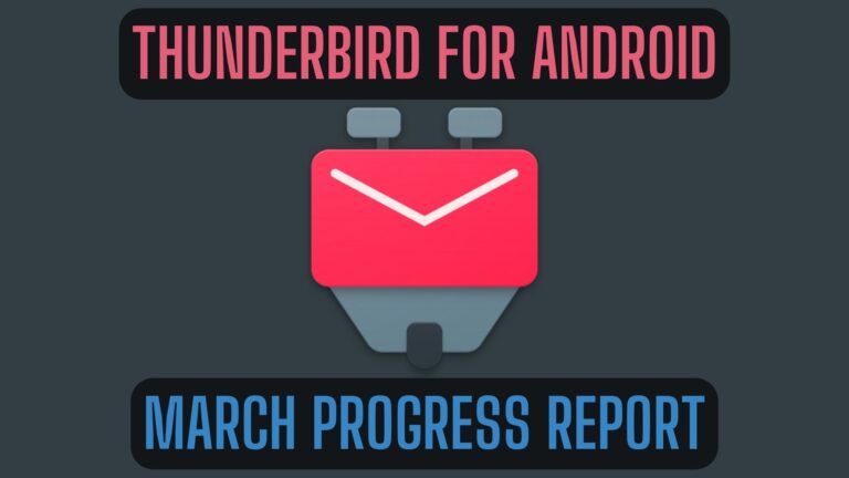 Thunderbird for Android and K-9 Mail, March progress report