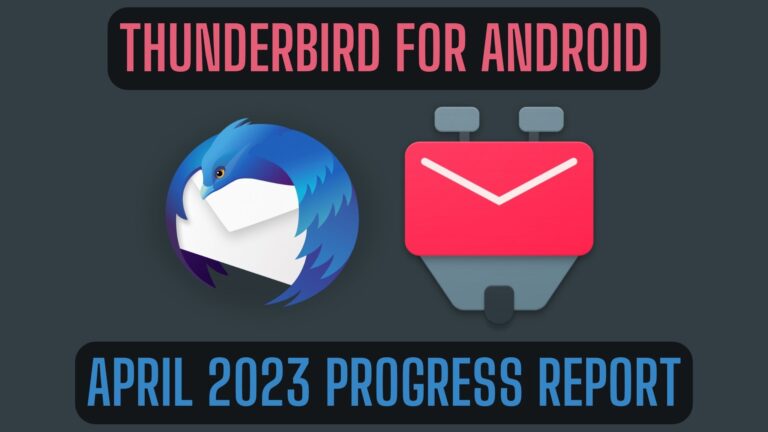 Thunderbird for Android and K-9 Mail, April 2023 progress report
