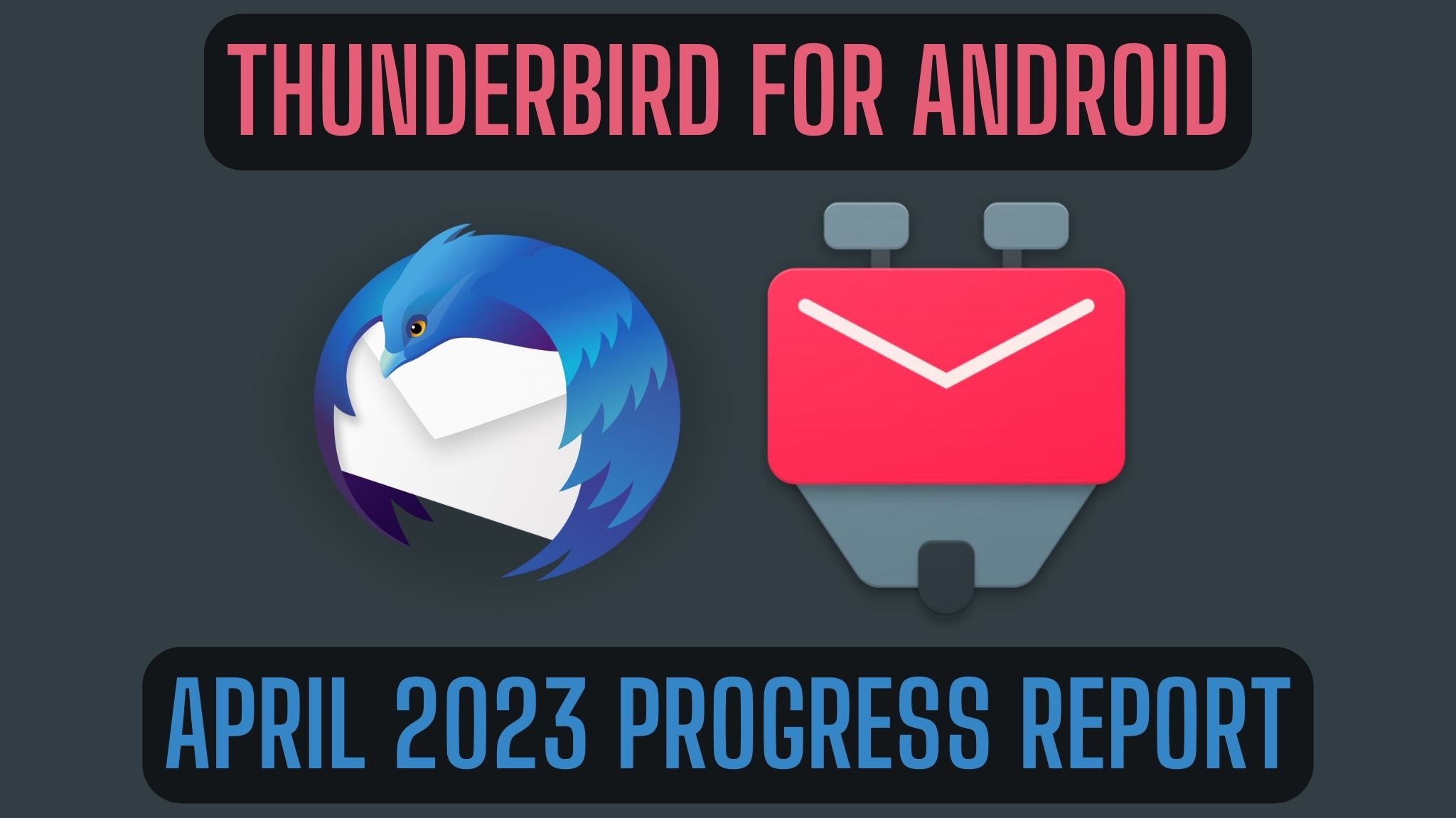 Thunderbird for Android / K-9 Mail: April Progress Report