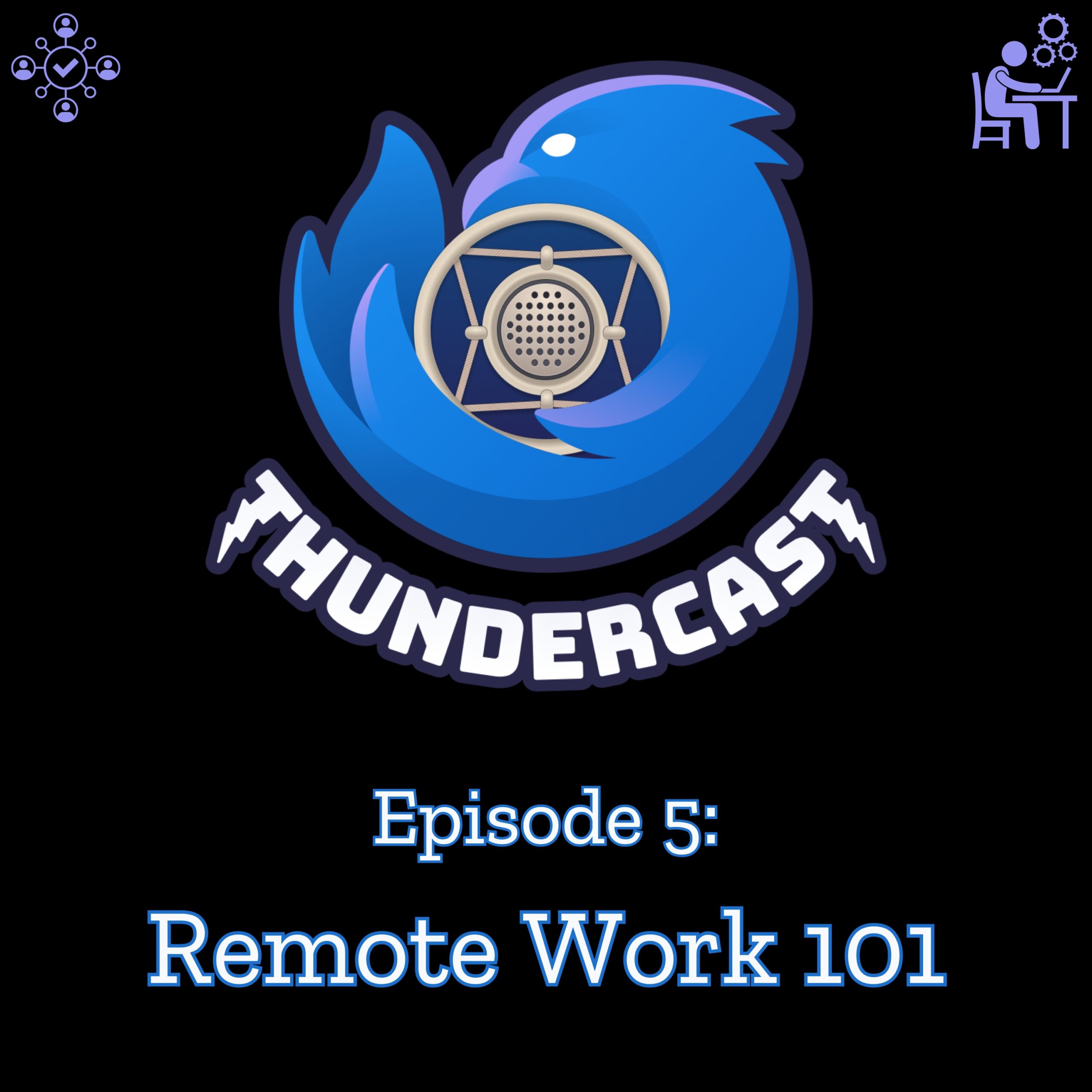The Thunderbird logo is shown embracing a microphone. Underneath is the text "Episode 5: Remote Work 101"