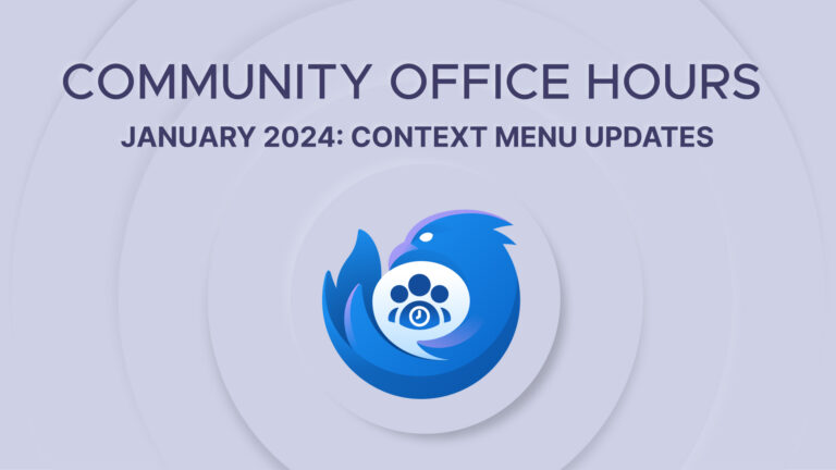 Text "COMMUNITY OFFICE HOURS JANUARY 2024: CONTEXT MENU UPDATES" with a stylized Thunderbird bird icon in shades of blue and a custom community icon Iin the center on a lavender background with abstract circular design elements.
