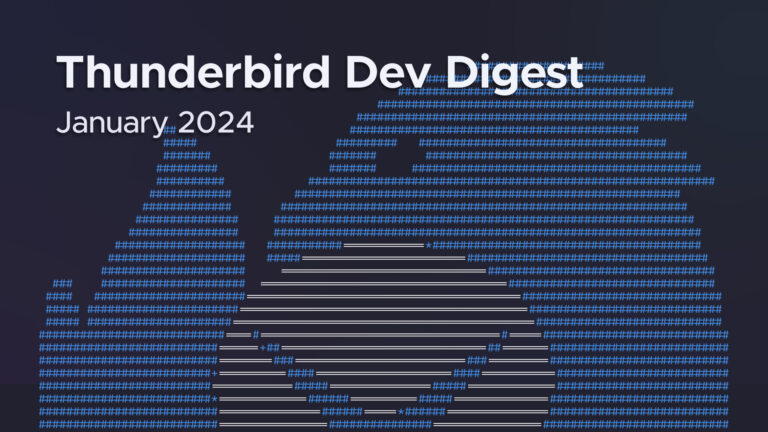 Graphic with text "Thunderbird Dev Digest April 2024," featuring abstract ASCII art of a dark Thunderbird logo background.
