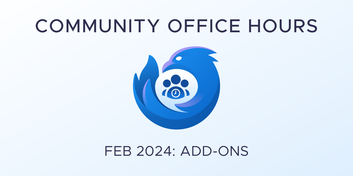 A graphic with an icon representing community, set inside the Thunderbird logo, with the text "Thunderbird Community Office Hours for February 2024: Add-Ons"