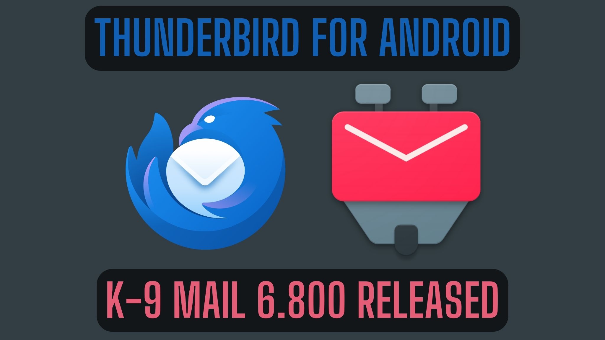 Towards Thunderbird For Android K 9 Mail 6 800 Simplifies Adding 