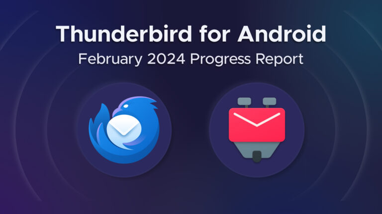 Featured graphic for "Thunderbird for Android February 2024 Progress Report" with stylized Thunderbird logo and K-9 Mail Android icon, resembling an envelope with dog ears.