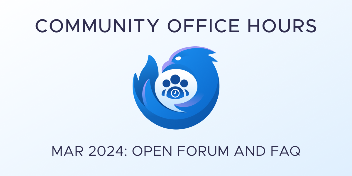 Community Office Hours March 2024: Open Forum and FAQ