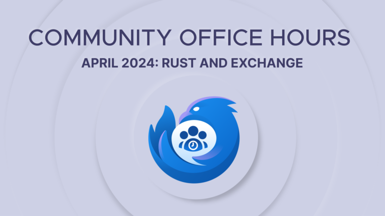 Text "COMMUNITY OFFICE HOURS APRIL 2024: RUST AND EXCHANGE" with a stylized Thunderbird bird icon in shades of blue and a custom community icon Iin the center on a lavender background with abstract circular design elements.