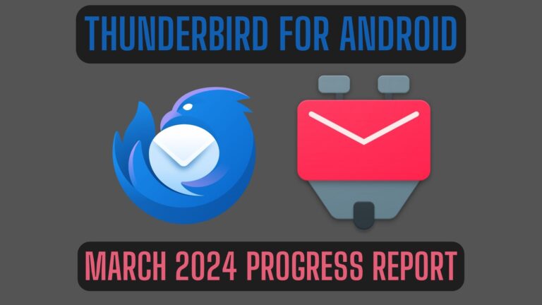 a dark background with Thunderbird and K-9 Mail logos centered, with the text "Thunderbird for Android, March 2024 Progress Report"