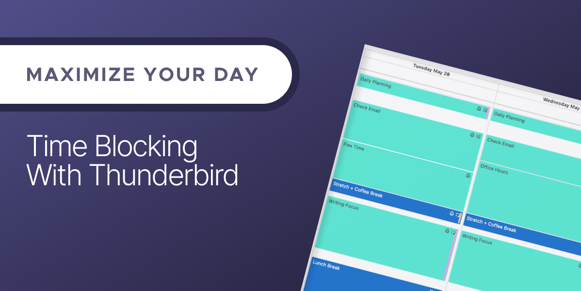 Maximize Your Day: Time Blocking with Thunderbird